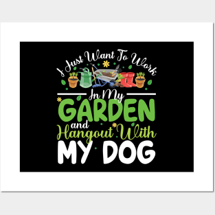 I Just Want To Work On My Garden And Hangout With My Dog Gardening Lover Posters and Art